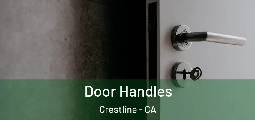  Door Handles Crestline - CA