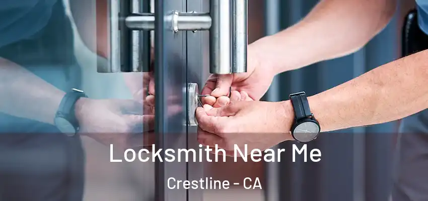  Locksmith Near Me Crestline - CA